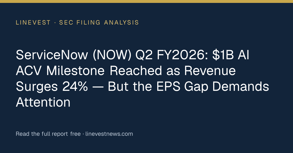 ServiceNow (NOW) Q2 FY2026: $1B AI ACV Milestone Reached as Revenue Surges 24% — But the EPS Gap Demands Attention