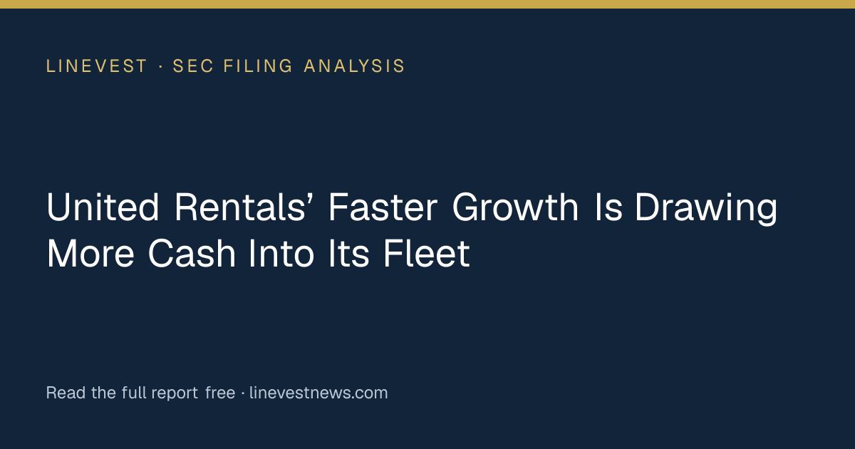United Rentals’ Faster Growth Is Drawing More Cash Into Its Fleet