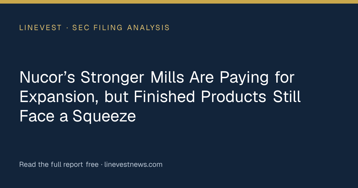 Nucor’s Stronger Mills Are Paying for Expansion, but Finished Products Still Face a Squeeze
