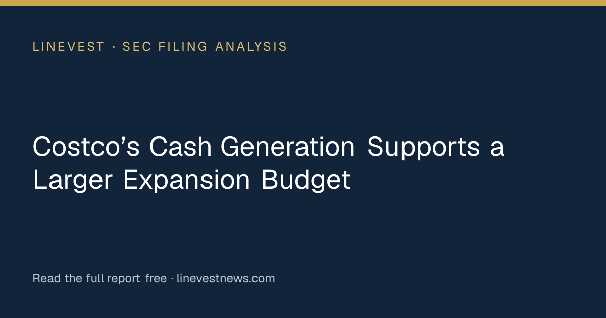 Costco’s Cash Generation Supports a Larger Expansion Budget