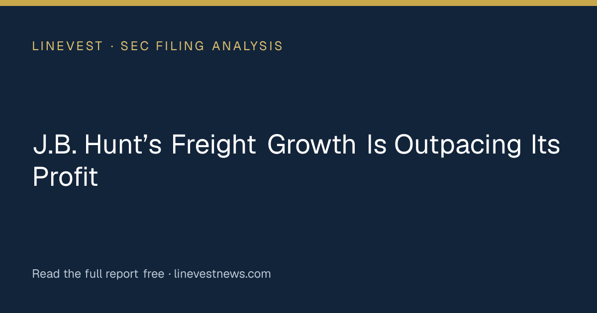 J.B. Hunt’s Freight Growth Is Outpacing Its Profit