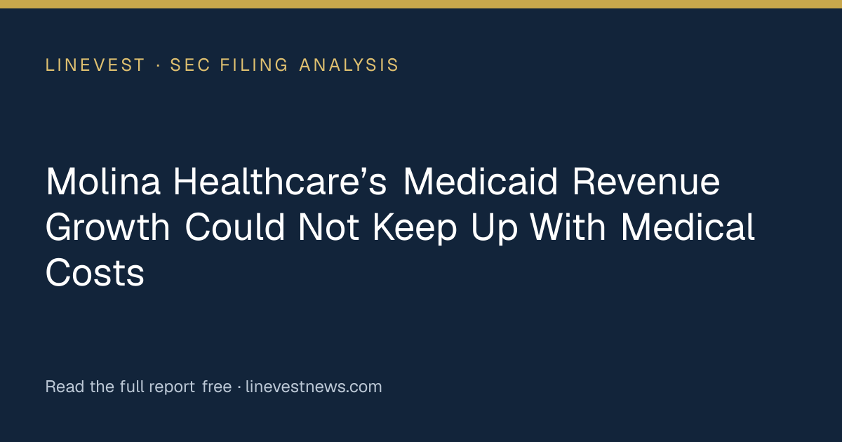 Molina Healthcare’s Medicaid Revenue Growth Could Not Keep Up With Medical Costs
